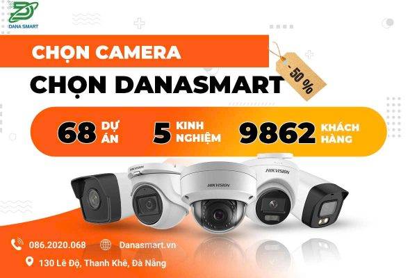 chọn camera chọn danasmart