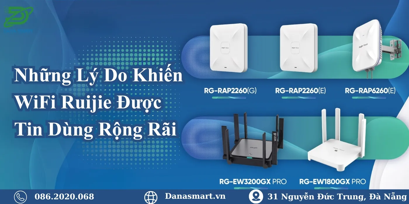Những lý do khiến wiFi Ruijie được tin dùng rộng rãi