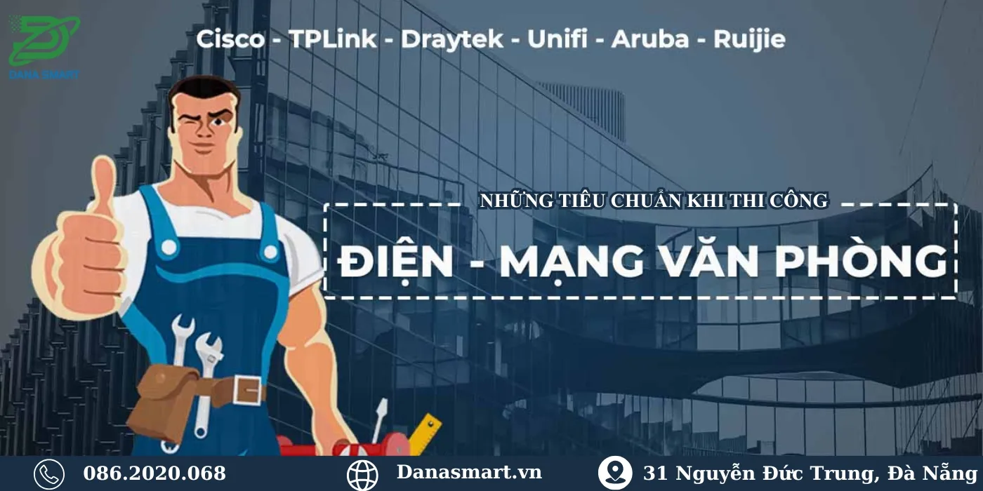 Những tiêu chuẩn quan trọng khi thi công điện mạng văn phòng